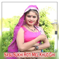 Sasu Sukhi Roti Mel Khud Ghi